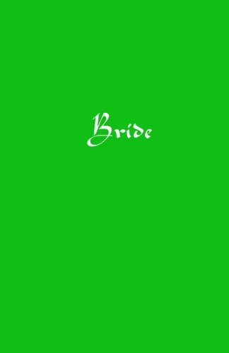 Bride: Bride Lined Journal Notebook Diary book 5.5 x 8.5 inches = 13.97 x 21.59 cm = A5 writing white paper Green Cover baixar livro de graça
