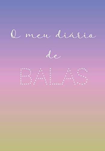 O meu diário de balas | Capa com transição de cor fluida de amarelo sobre rosa para azul | Caderno vazio com pontos cada 0,2 in (0,5 cm) | Capa portuguesa (Portuguese Edition) baixar livro de graça