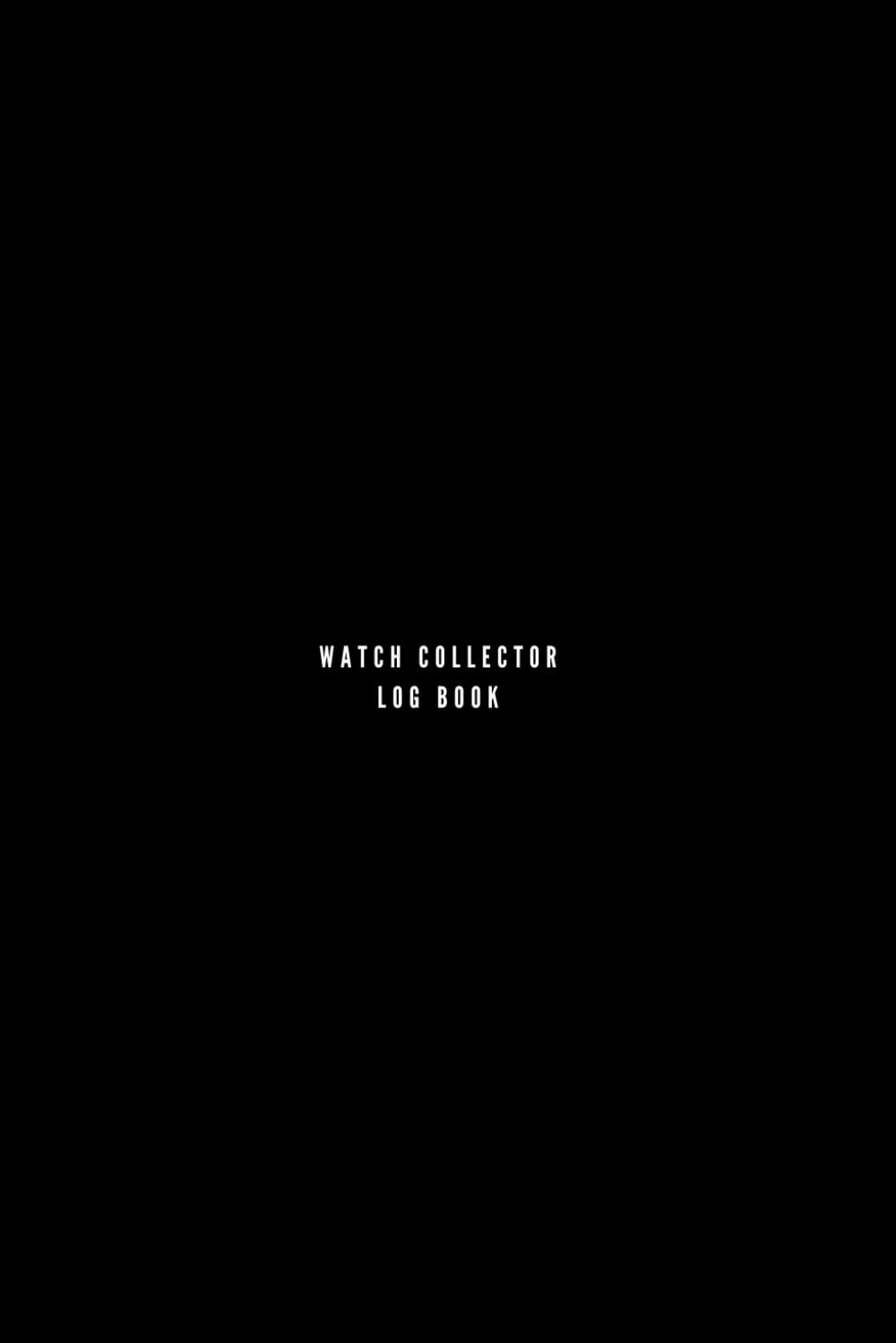 ler totalmente Watch Collector Log Book: Track Purchases, Details, and Repairs for Up to 100 Watches
