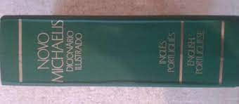 ler totalmente Novo Michaelis Dicionário Ilustrado Portugues Inglês - Portuguese English - 42 Edição - Michaelis, VOLUME I
