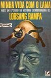 Minha Vida com o Lama: mais um episódio da história extraordinária de Lobsang Rampa (8ª edição, Editora Record) baixar o livro de graça