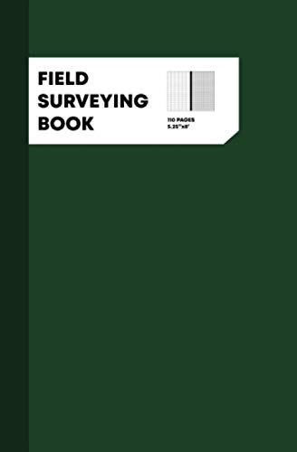 Field Surveying Book: Field Survey Journal, Surveyors Journal, Field Survey Notebook, 110 Pages, Dark Green Cover (5.25"x8") baixar o livro de graça