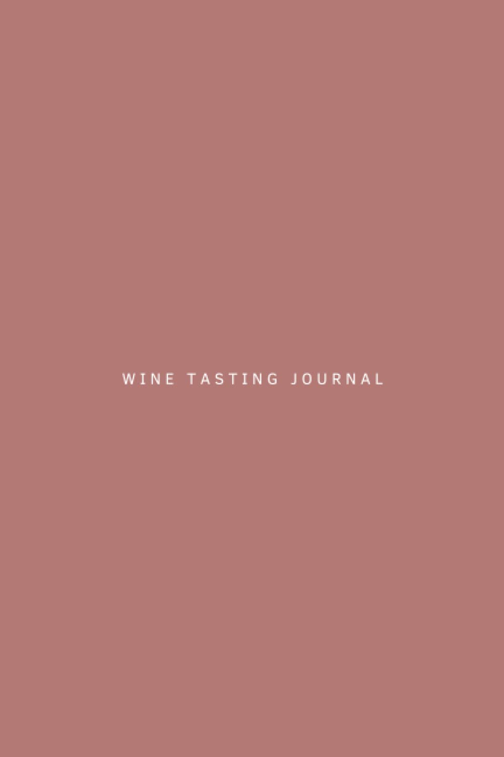 Wine Tasting Journal, elegant, minimalist and aesthetic, with a clean design, pastel color palette and white details: Treat yourself to the ultimate... to keep track of the favorite vintages. baixar livro de graça