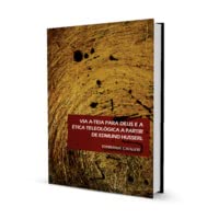 Via a-teia para Deus e a Ética Teleológica a partir de Edmund Husserl baixar o livro de graça