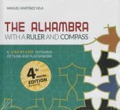 ler totalmente The Alhambra with a Ruler and Compass: A step-by-step outlining of tiling and plasterwork