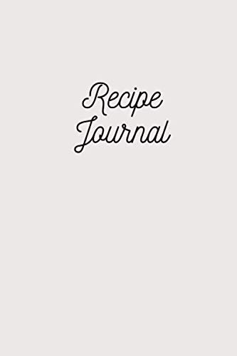 Recipe Journal: Journal, Notebook, Recipe Keeper, Cookbook, Organizer To Write In & Store Your Family Recipes, Recipe Cards, Blank Fill in Cookbook Template (110 Pages, Blank, 6 x 9) (Empty Cookbook) baixar o livro de graça