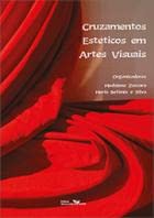 Cruzamentos estéticos em Artes Visuais