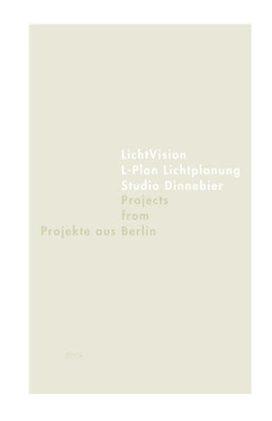 ler totalmente Projects from Berlin: LichtVision, L-Plan Lichtplanung, Studio Dinnebier