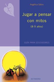 Jugar a pensar con mitos: (8-9 años) Guía para educadores baixar o livro de graça
