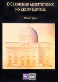 O Classicismo Arquitetônico no Recife Imperial baixar o livro de graça