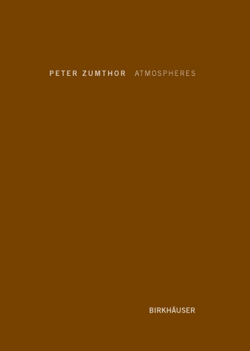 Atmospheres: Architectural Environments. Surrounding Objects baixar o livro de graça