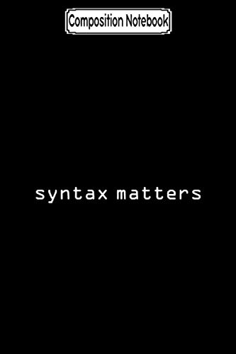 Composition Notebook: Syntax matters Journal Notebook Blank Lined Ruled 6x9 100 Pages baixar livro de graça