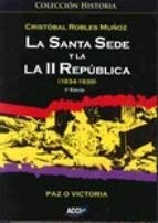 ler totalmente La Santa Sede y la II República. Paz o Victoria (1934-1939)