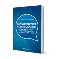 Movimentos curriculares: um estudo de casos sobre políticas de currículo em ação baixar o livro de graça