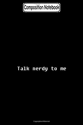 capítulo por capítulo baixar Composition Notebook: Talk nerdy to me men's short sleeve tee Journal Notebook Blank Lined Ruled 6x9 100 Pages