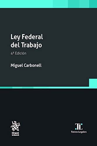 Ley Federal del Trabajo 4ª Edición – EDICIÓN MÉXICO - (Textos Legales) (Spanish Edition) baixar livro de graça