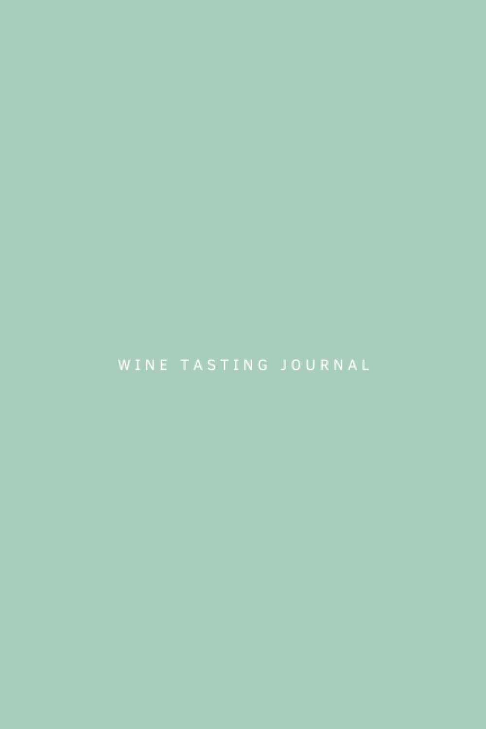 ler totalmente Wine Tasting Journal, elegant, minimalist and aesthetic, with a clean design, pastel color palette and white details: Treat yourself to the ultimate... to keep track of the favorite vintages.