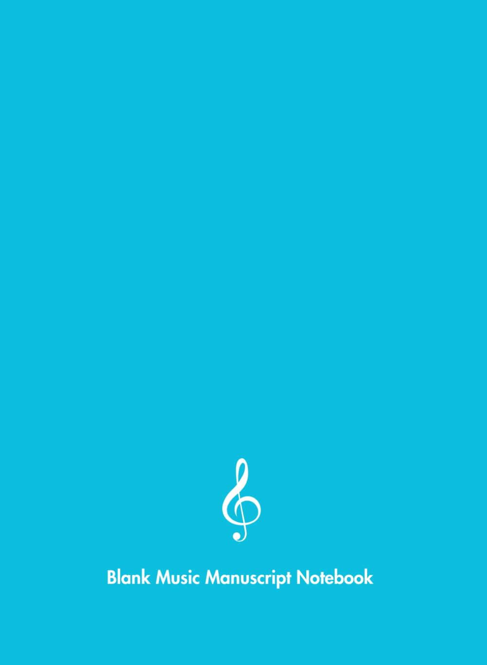 Blank Music Manuscript Notebook - Aqua Blue Cover: 10 Staves per Page, 120 Pages, 7.5 x 10.25 inches baixar o livro de graça