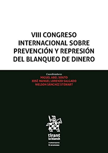 ler totalmente VIII Congreso Internacional sobre prevención y represión del blanqueo de dinero (Homenajes y Congresos) (Spanish Edition)