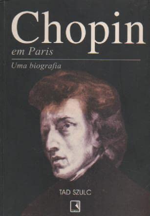 Chopin Em Paris - Uma Biografia baixar livro de graça