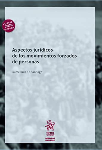 Aspectos jurídicos de los movimientos forzados de personas – Edición México - (Derechos Humanos) (Spanish Edition) baixar livro de graça
