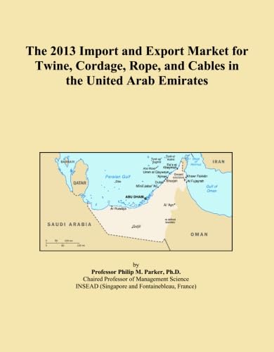 ler totalmente The 2013 Import and Export Market for Twine, Cordage, Rope, and Cables in the United Arab Emirates