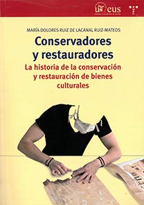 Conservadores y restauradores: La historia de la conservación y restauración de bienes culturales: 39