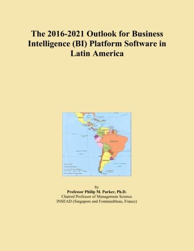 ler totalmente The 2016-2021 Outlook for Business Intelligence (BI) Platform Software in Latin America