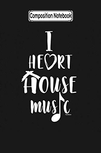 ler totalmente Composition Notebook: Songs Musical Guitar Drums Music Lovers Gift I Love House Music Music Music Fan Notebook Journal Notebook Blank Lined Ruled 6x9 100 Pages