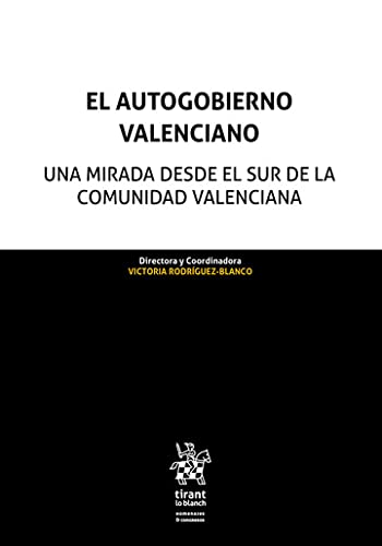 El Autogobierno Valenciano. Una mirada desde el Sur de la Comunidad Valenciana (Homenajes y Congresos) (Spanish Edition) baixar livro de graça