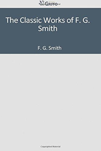 The Classic Works of F. G. Smith baixar livro de graça