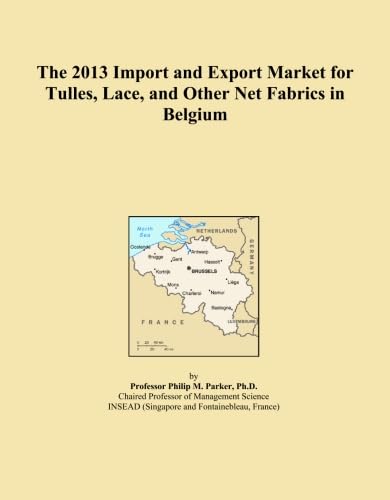 ler totalmente The 2013 Import and Export Market for Tulles, Lace, and Other Net Fabrics in Belgium