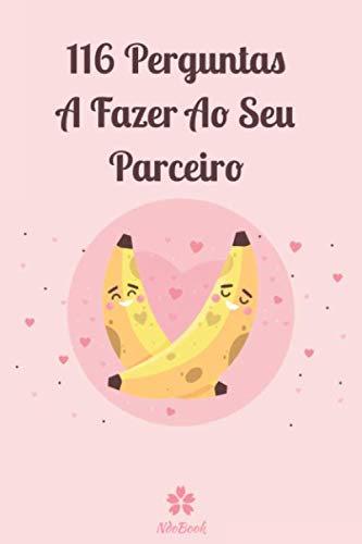 116 Perguntas A Fazer Ao Seu Parceiro: Questionário original para ela e para ele (Portuguese Edition) baixar livro de graça