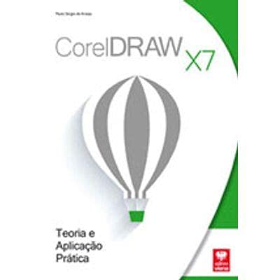 CorelDRAW X7. Teoria e Aplicação Prática