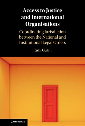 ler totalmente Access to Justice and International Organisations: Coordinating Jurisdiction between the National and Institutional Legal Orders (English Edition)