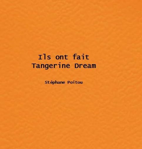 Ils ont fait Tangerine Dream (French Edition) baixar o livro de graça