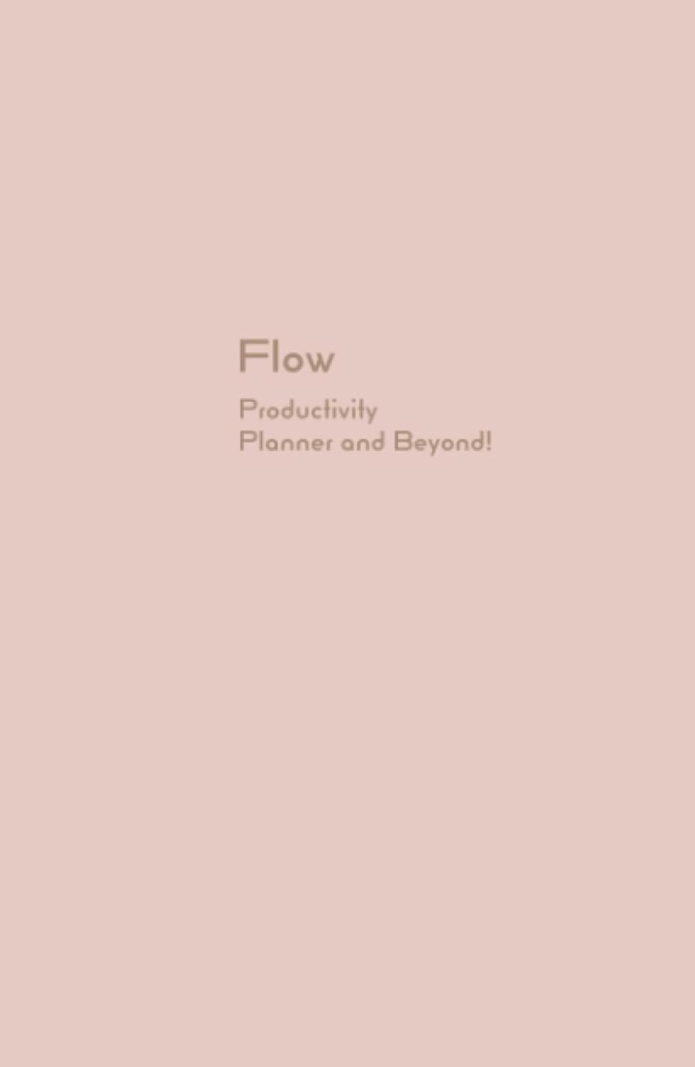 ler totalmente Flow! 6-Month Productivity Planner.: Your Daily Guide to Productivity and Beyond!