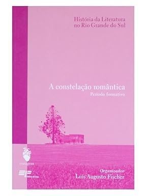 A constelação romântica: Período formativo: 1 baixar o livro de graça