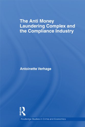 The Anti Money Laundering Complex and the Compliance Industry (Routledge Studies in Crime and Economics) (English Edition) baixar livro de graça