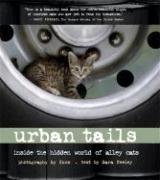 Urban Tails: Inside the Hidden World of Alley Cats baixar o livro de graça