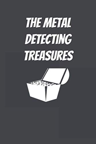 The Metal Detecting Treasures: Log book journal for metal detectors, keep track of your metal detecting statistics and improve your skills, gift for metal detectorists baixar livro de graça