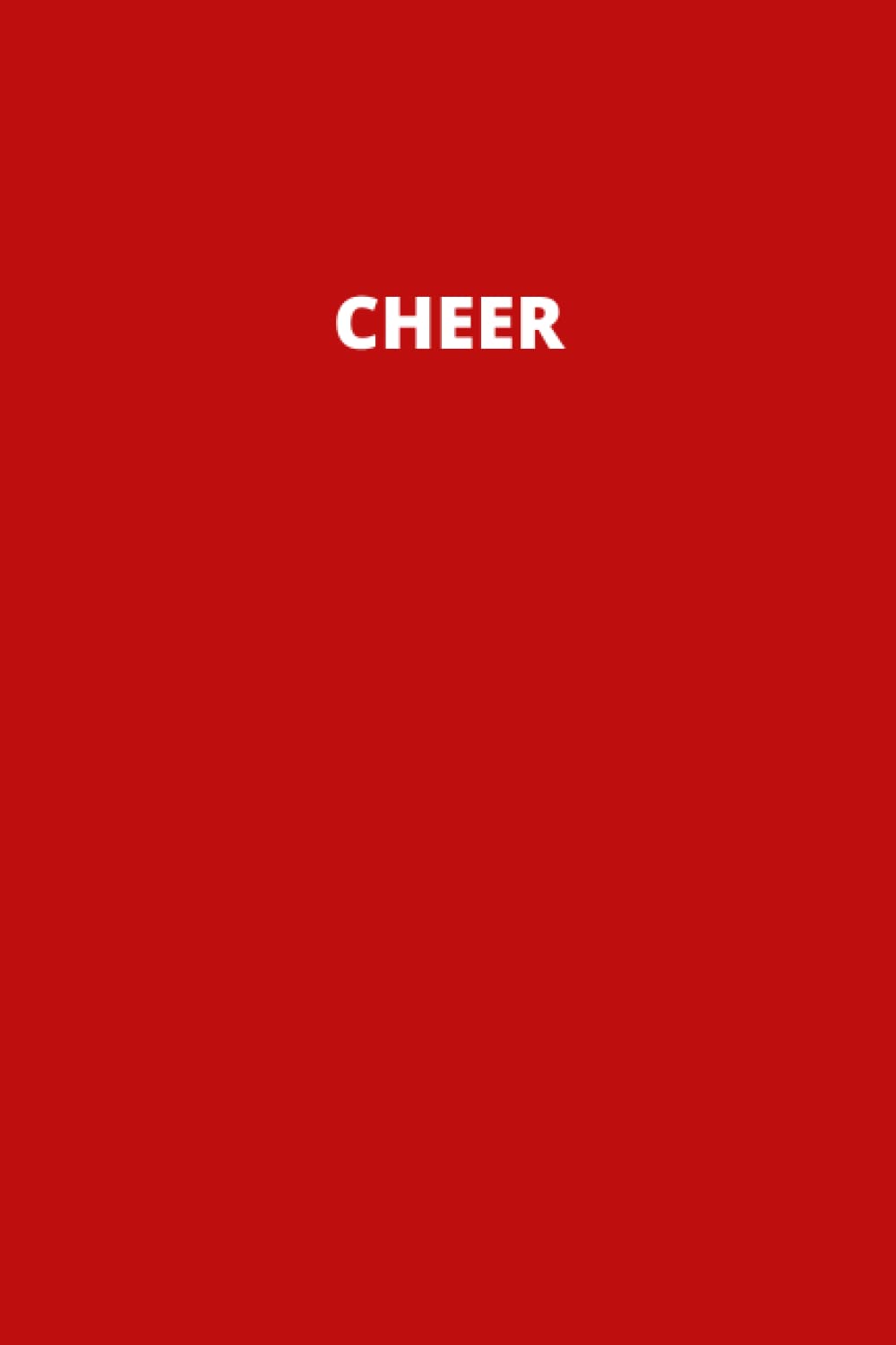 ler totalmente Simple Statement Notebook (Notizbuch) and Sketchbook: CHEER Red, Blank pages (leere Seiten), 100 Pages, 6 x 9’’ (15 x 23 cm)