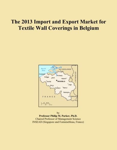 The 2013 Import and Export Market for Textile Wall Coverings in Belgium baixar o livro de graça