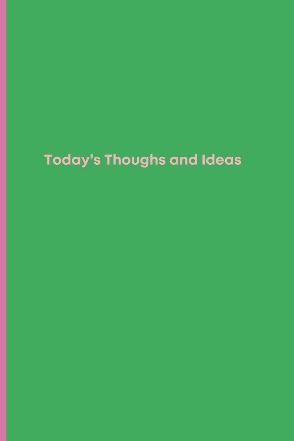 Today's Thoughts and Ideas: Daily Journal baixar o livro de graça