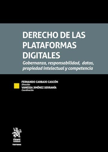 Derecho de las plataformas digitales. Gobernanza, responsabilidad, datos, propiedad intelectual y competencia (Tratados) (Spanish Edition) baixar livro de graça