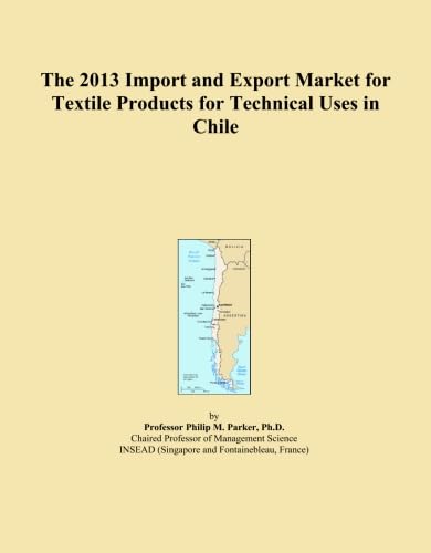 capítulo por capítulo baixar The 2013 Import and Export Market for Textile Products for Technical Uses in Chile