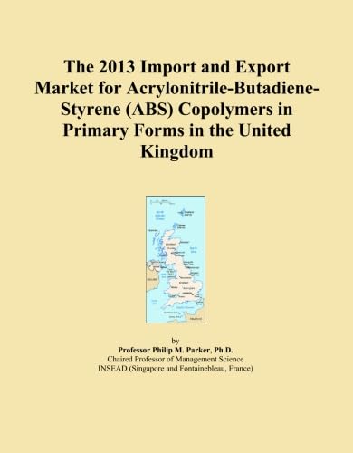 The 2013 Import and Export Market for Acrylonitrile-Butadiene-Styrene (ABS) Copolymers in Primary Forms in the United Kingdom baixar o livro de graça