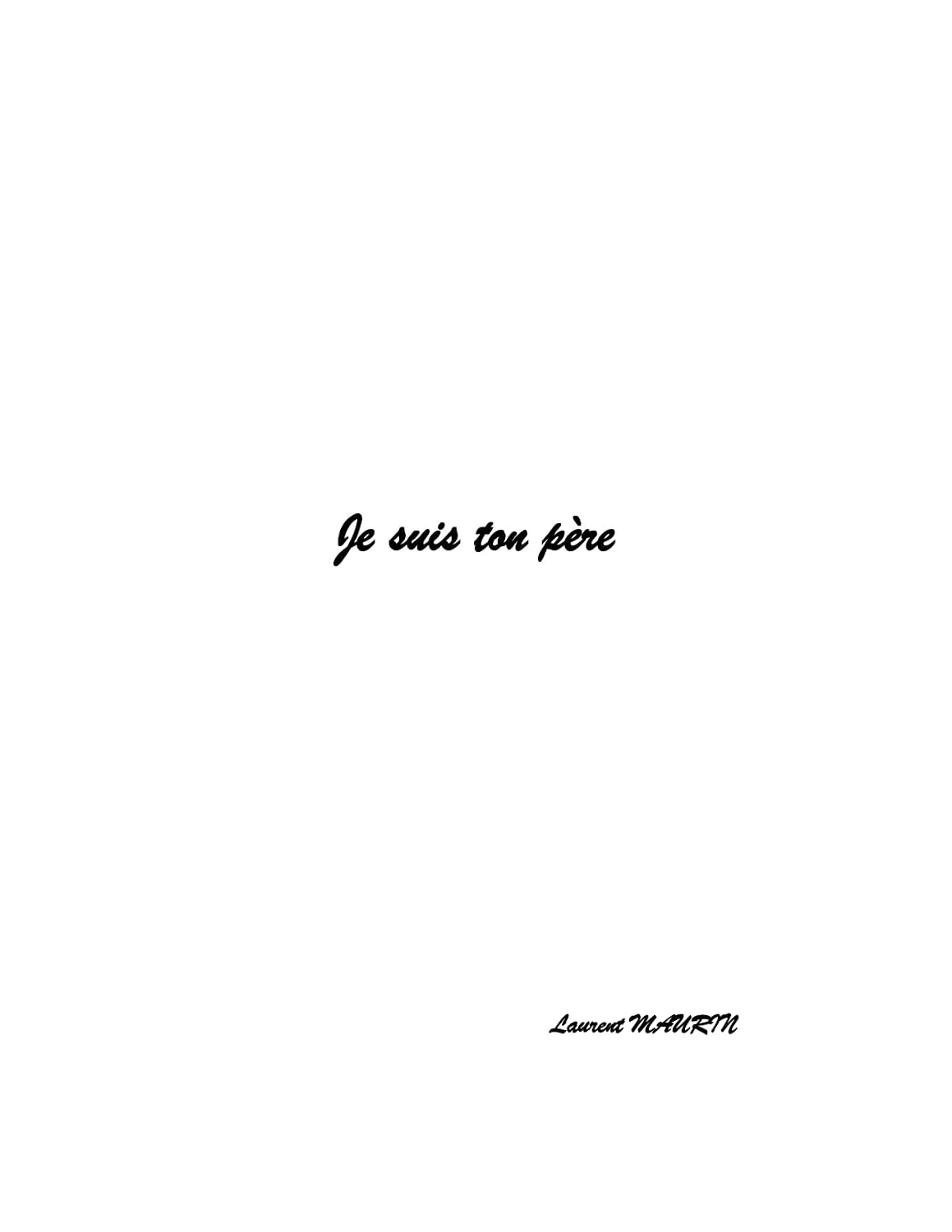 ler totalmente Je suis ton père (French Edition)