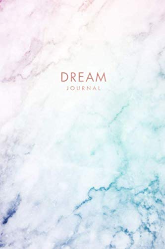 ler totalmente Dream Journal: Rainbow Marble and Faux Rose Gold | Inspirational Quote - Journal, Notebook, Diary, Composition Book (6 x 9 inches) - 120 Lines Pages