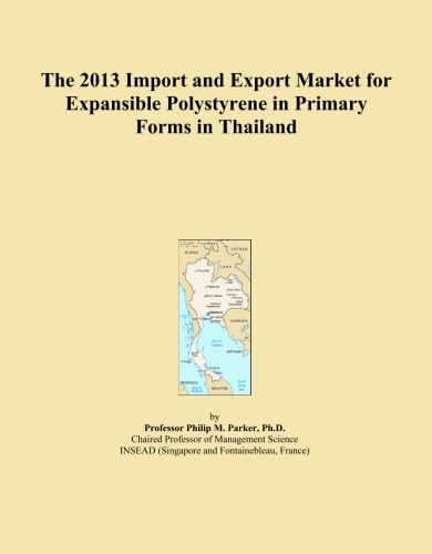 The 2013 Import and Export Market for Expansible Polystyrene in Primary Forms in Thailand baixar o livro de graça